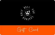 Load image into Gallery viewer, Hell For Leather Gift Card