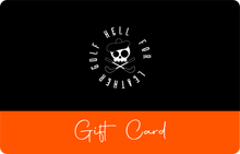Load image into Gallery viewer, Hell For Leather Gift Card
